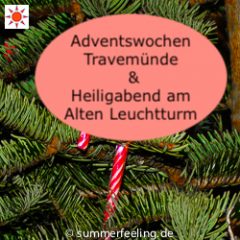 Adventswochen Travemünde + Heiligabend am Leuchtturm
